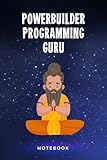 PowerBuilder Programming Guru Notebook: Customized Lined Notepad Journal Gift For A Qualified PowerBuilder Developer