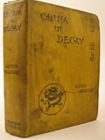 China in decay;: The story of a disappearing empire B00085N6YE Book Cover