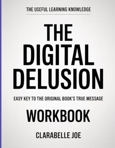 The Useful Learning Knowledge The Digital Delusion: Easy Key to