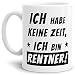 Produktbild Geschenk-Tasse zum Ruhestand mit Spruch:"Ich hab keine Zeit ich bin Rentner" / Rente/Rentner/Pension/Abschieds-Geschenk - Weiss