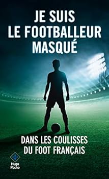 Paperback Je suis le footballeur masqué [French] Book