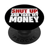 Shut up and take my Money
