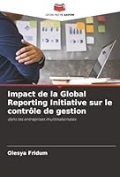 Impact de la Global Reporting Initiative sur le contrôle de gestion (French Edition) 6200772401 Book Cover