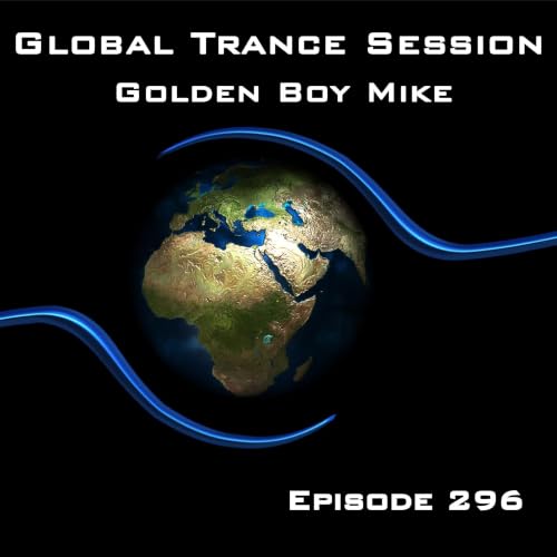 Global Trance Session - Episode 296