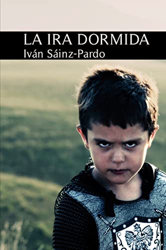 La ira dormida (Spanish Edition)