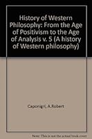 History of Western Philosophy: Philosophy from the Age of Positivism to the Age of Analysis 0268004390 Book Cover
