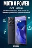 Moto G Power User Manual: Unlock Hidden Features, Boost Performance, and Simplify Your Everyday Mobile Experience