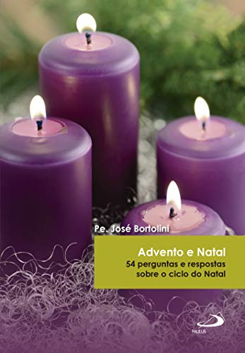 Advento e Natal: 54 perguntas e respostas sobre o ciclo do Natal