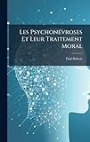 Les PsychonÃ(c)vroses Et Leur Traitement Moral