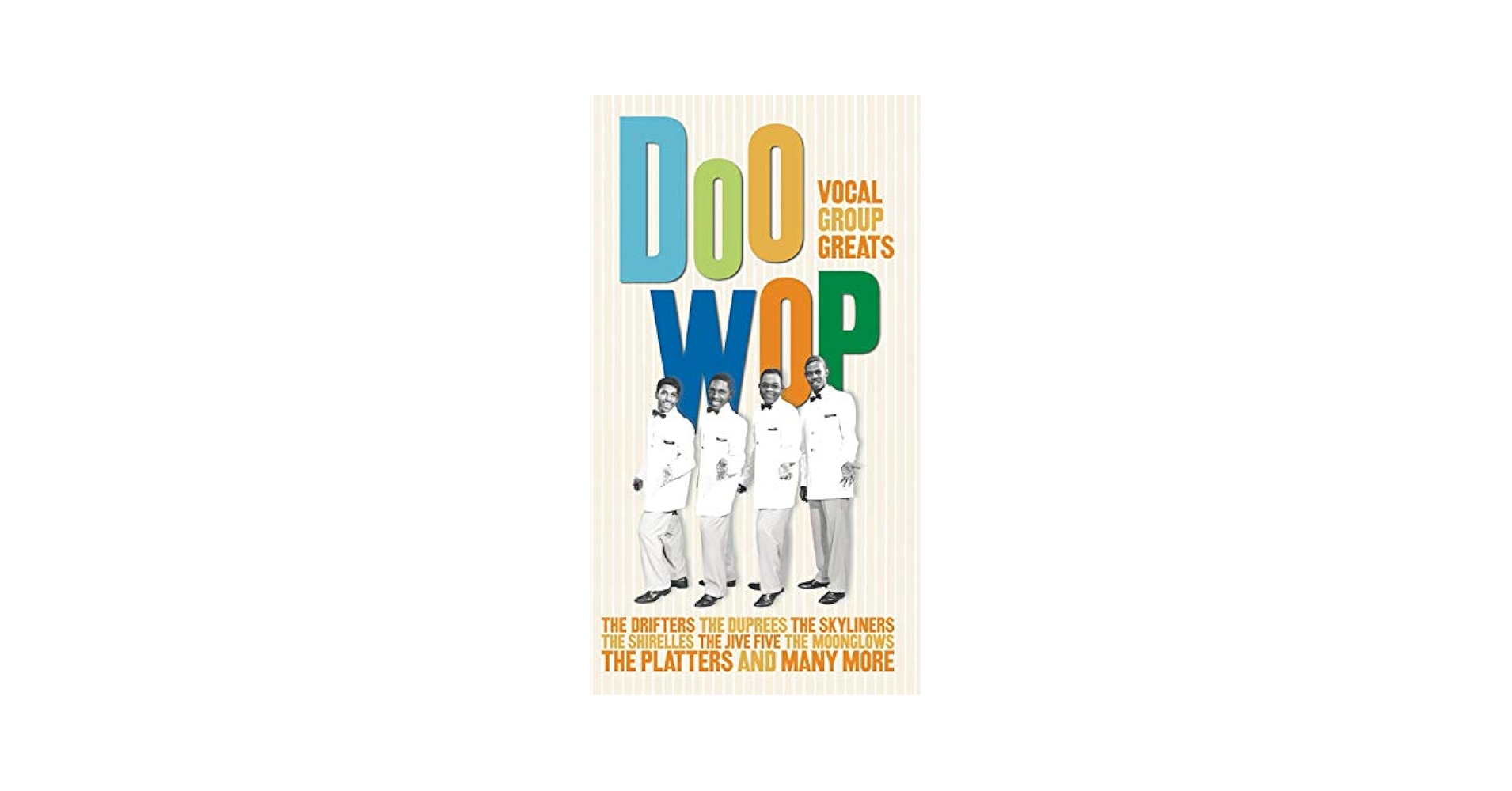 ENCYCLOPEDIA OF R＆B DOOーWOP VOCAL GROUPS Doo Wop: The R&B Vocal Group Sound 1950 to 1960