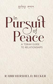 Hardcover In Pursuit of Peace: A Torah Guide to Relationships Book