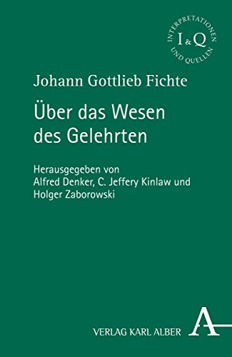 Über das Wesen des Gelehrten (Interpretationen und Quellen, Band 4)