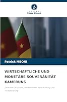 Wirtschaftliche Und Monetäre Souveränität Kameruns (German Edition) 6208934958 Book Cover
