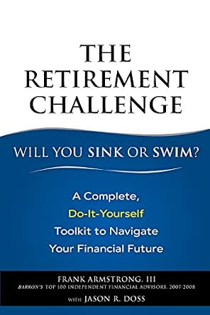 The Retirement Challenge: Will You Sink or Swim?: A Complete, Do-It-Yourself Toolkit to Navigate Your Financial Future-Wow! eBook