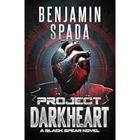 Project Darkheart: A Black Spear Novel