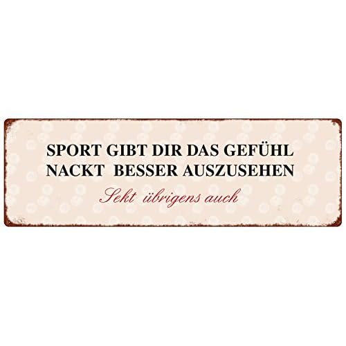 Interluxe METALLSCHILD Blech Türschild Sport GIBT DIR DAS GEFÜHL NACKT GUT AUSZUSEHEN Sekt ÜBRIGENS AUCH lustiger Spruch Sekt