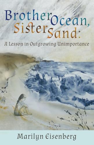 Brother Ocean, Sister Sand: A Lesson in Outgrowing Unimportance