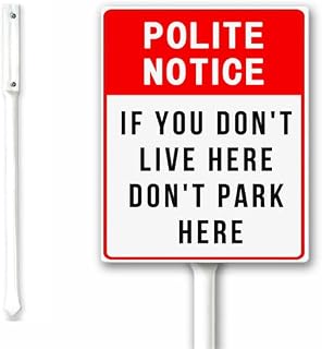 Polite Notice If You Don't Live Here Don't Park Here Residents Parking Metal Yard Sign With 12.8 inch Stake Kit, 8x12 Inch, Sturdy Aluminum,Outdoor Sign for Home Business Shop