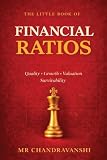 The Little Book of Financial Ratios: How to Use Ratios to Identify Quality, Growth, Valuation, and Business Strength (The Little Book Series: Decision Filters)