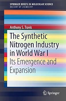The Synthetic Nitrogen Industry in World War I: Its Emergence and Expansion