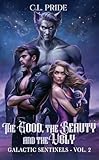 Galactic Sentinels: Vol2. The Good, the Beauty and the Ugly (SCI-FI romance) (English Edition)