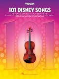101 Disney Songs per Violino Solista | Raccolta di spartiti per violino con 101 canzoni dai film Disney, da Let It Go e A Whole New World a Can You Feel the Love Tonight
