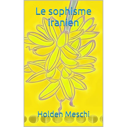 Le sophisme iranien Audiobook By Holden Meschi cover art