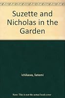 Suzette et Nicolas dans leur jardin 0706426533 Book Cover