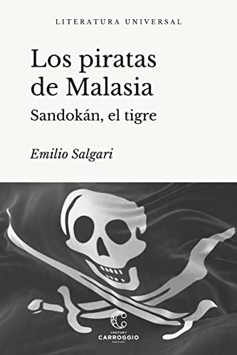 Los piratas de Malasia: Sandokán, el tigre (Literatura universal) (Spanish Edition)