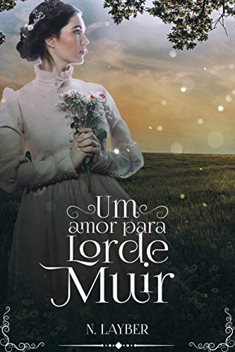Um amor para lorde Muir (Os Libertinos Livro 2)