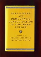 Parliament and Democratic Consolidation in Southern Europe: Greece, Italy, Portugal, Spain and Turkey 0861878191 Book Cover
