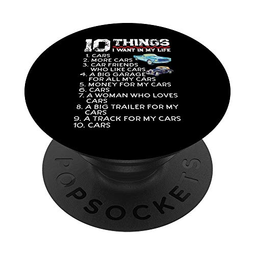 10 Things I Want In My Life - More Cars - Car Lover Mechanic PopSockets PopGrip: Agarre intercambiable para Teléfonos y Tabletas