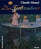 Claude Monet: Der Farbzauberer (Abenteuer Kunst) - Stephan Koja 