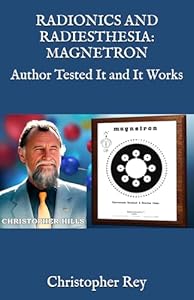 RADIONICS AND RADIESTHESIA: MAGNETRON: Author Tested It and It Works