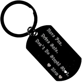 Keychain for Son Daughter from Mom,Drive Safe Keychain for Him,Dont Do Stupid Sht Keychain Gifts for Teen