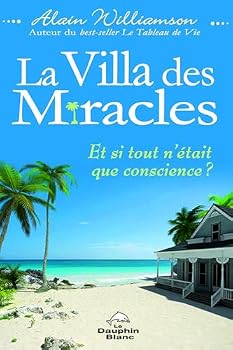 Paperback La Villa des Miracles - Et si tout n'était que conscience ? [French] Book