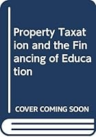 Property Taxation and the Finance of Education 0299064409 Book Cover