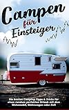 wohnwagen und wohnmobile böhm  Campen für Einsteiger: Die besten Camping Tipps & Tricks für einen rundum perfekten Urlaub mit dem Wohnmobil, Wohnwagen oder Zelt