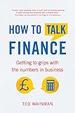 wainman bar  How To Talk Finance: Getting to grips with the numbers in business (English Edition)