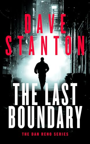 The Last Boundary: A Dan Reno Novel (Dan Reno Novel Series Book 9)