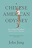 A Chinese American Odyssey: How a Retired Psychologist Makes a Hit as a Historian
