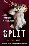Split: A Child, a Priest, and the Catholic Church