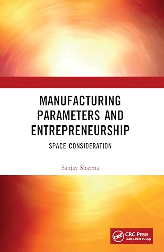 Manufacturing Parameters and Entrepreneurship: Space Consideration
