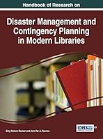 Handbook of Research on Disaster Management and Contingency Planning in Modern Libraries 1466686243 Book Cover