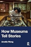 How Museums Tell Stories