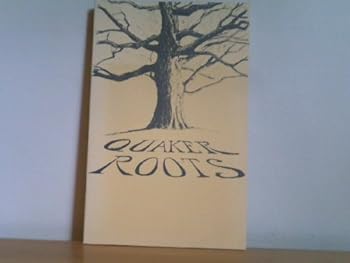 Paperback Quaker Roots the Story of Western Quarterly Meeting of Philadelphia Yearly Meeting of the Religious Society of Friends Book