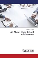 All About High School Adolescents 3659802573 Book Cover