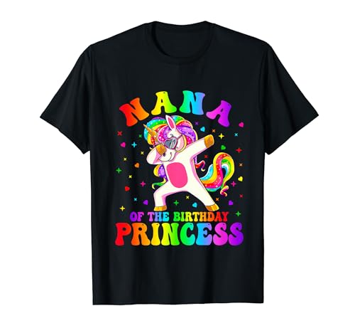 Nana of the Birthday Princess Girl Dabbing Unicorn Funny T-Shirt