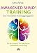 Produktbild Awakened Mind ® Training - Ein Hirnwellen-Trainingsprogramm: Ein Praxisbuch für Kreativität, Gesundheit und Erfolg