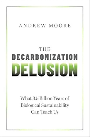 The Decarbonization Delusion-Wow! eBook